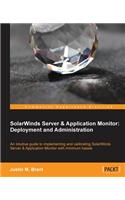 Solarwinds Server & Application Monitor: Deployment and Administration