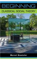 Beginning Classical Social Theory