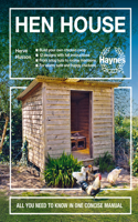 Hen House: All you need to know in one concise manual(Concise)