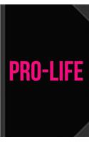 Pro-Life Journal Notebook: Blank Lined Ruled for Writing 6x9 120 Pages