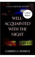 Well-Acquainted with the Night