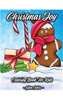 Christmas Joy - Coloring Book for Kids: Preschoolers & Children Ages 4-8. Discover Fun Christmas & Winter Scenes, Santa, Christmas Tree, Reindeer, Snowmen & More!