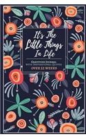 Gratitude Journal with Inspirational Quotes, It's the Little Things in Life