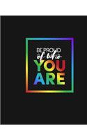 Be Proud of Who You Are