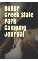 Baker Creek State Park Camping Journal: Blank Lined Journal for South Carolina Camping, Hiking, Fishing, Hunting, Kayaking, and All Other Outdoor Activities