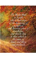 The Right Path Is a Path Which Leads Man to the Dayspring of Perception and Dawning Place of Knowledge, and Directs Him to That Which Is the Cause of Honor and Glory and Greatness.
