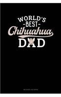 World's Best Chihuahua Dad: Mileage Log Book(1048 Mileage Log Book)