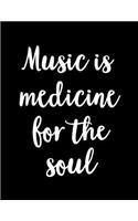 Music Is Medicine for the Soul