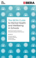 Bera Guide to Mental Health and Wellbeing in Schools