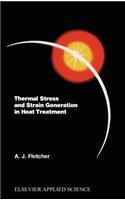Thermal Stress and Strain Generation in Heat Treatment