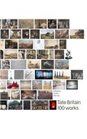 Tate Britain: 100 Works