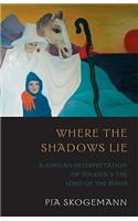 Where the Shadows Lie: A Jungian Interpretation of Tolkiens the Lord of the Rings
