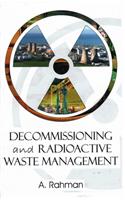 Decommissioning and Radioactive Waste Management