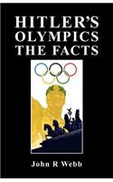 Hitler's Olympics - The Facts