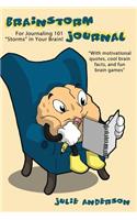 Brainstorm Journal: For Journaling 101 Storms in Your Brain