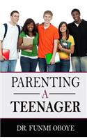 Parenting A Teenager