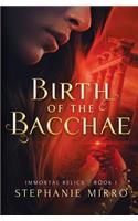 Birth of the Bacchae