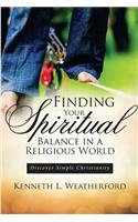 Finding Your Spiritual Balance in a Religious World