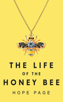 Life of the Honey Bee
