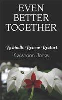Even Better Together
