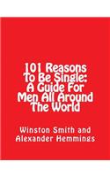 101 Reasons To Be Single