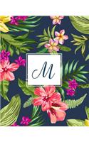 M: Tropical Floral, 150 Pages, 8" x 10"(Blank Lined Monogram Initial Journal Notebook for Composition, Sketching, Inspiration, and Notes)