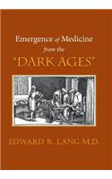 Emergence of Medicine from the 