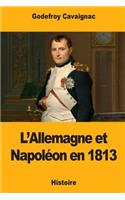L'Allemagne et Napoléon en 1813