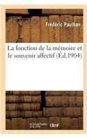 Fonction de la Mémoire Et Le Souvenir Affectif