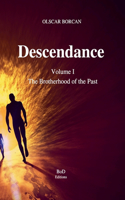 Descendance - Volume I: The Brotherhood of the Past