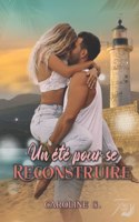été pour se reconstruire