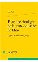 Pour Une Theologie de la Toute-Puissance de Dieu