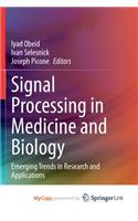 Signal Processing in Medicine and Biology