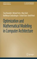 Optimization and Mathematical Modeling in Computer Architecture