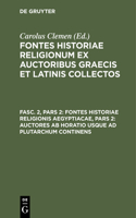 Fontes Historiae Religionis Aegyptiacae, Pars 2: Auctores AB Horatio Usque AD Plutarchum Continens