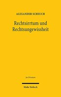 Rechtsirrtum Und Rechtsungewissheit