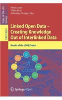 Linked Open Data -- Creating Knowledge Out of Interlinked Data: Results of the Lod2 Project
