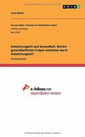 Arbeitslosigkeit und Gesundheit. Welche gesundheitlichen Folgen entstehen durch Arbeitslosigkeit?