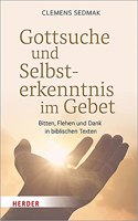Gottsuche Und Selbsterkenntnis Im Gebet