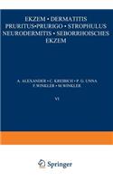 Ekƶem - Dermatitis Pruritus - Prurigo - Strophulus Neurodermitis-Seborrhoisches Ekƶem