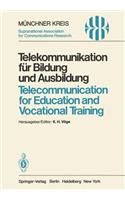 Telekommunikation Für Bildung Und Ausbildung / Telecommunication for Education and Vocational Training: Vorträge Des Vom 11.-12. Juni 1980 Zur Visodata'80 in München Abgehaltenen Kongresses / Proceedings of a Congress Held in Munich During Visodata'80,