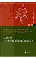 Sichere Netzwerkkommunikation: Grundlagen, Protokolle und Architekturen: Grundlagen, Protokolle und Architekturen