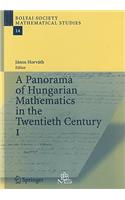 Panorama of Hungarian Mathematics in the Twentieth Century, I