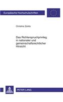 Das Richterspruchprivileg in Nationaler Und Gemeinschaftsrechtlicher Hinsicht