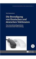 Die Beendigung Von Finnischen Und Deutschen Telefonaten: Eine Interaktionslinguistische, Kontrastierende Untersuchung