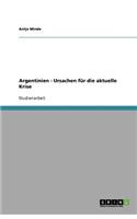 Argentinien - Ursachen für die aktuelle Krise