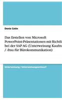 Das Erstellen von Microsoft PowerPoint-Präsentationen mit Richtlinien bei der SAP AG (Unterweisung Kaufmann / -frau für Bürokommunikation)