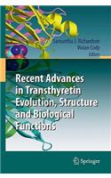 Recent Advances in Transthyretin Evolution, Structure and Biological Functions