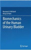 Biomechanics of the Human Urinary Bladder