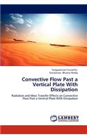 Convective Flow Past a Vertical Plate with Dissipation